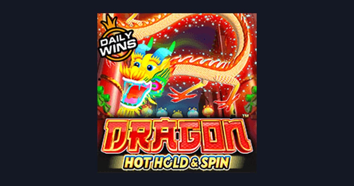 Rahasia RTP Live Tertinggi di Dragon Hot Hold and Spin Pragmatic Play