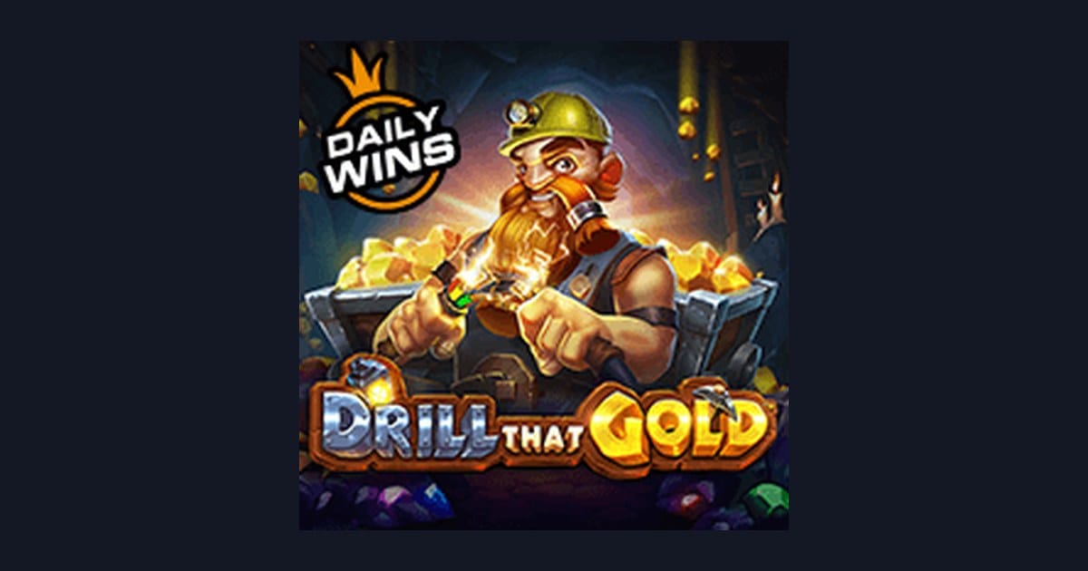 Menangkan Freespin & Scatter Hoki di Slot Drill That Gold Pragmatic Play
